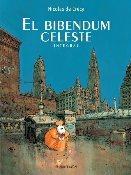 EL BIBENDUM CELESTE INTEGRAL | 9781908007186 | NICOLAS DE CRECY | Universal Cómics