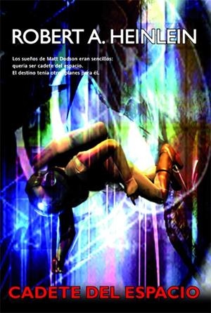 CADETE DEL ESPACIO | 9788498007459 | ROBERT A. HEINLEIN