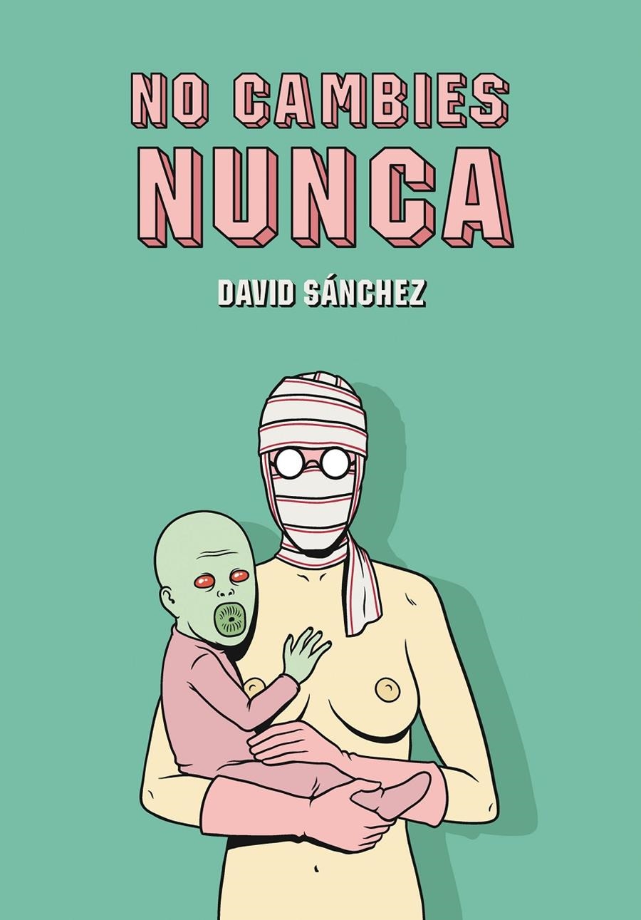 NO CAMBIES NUNCA | 9788415163640 | DAVID SÁNCHEZ