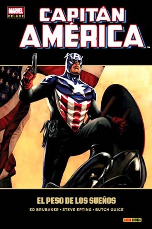 CAPITÁN AMERICA DE BRUBAKER MARVEL DELUXE # 06 EL PESO DE LOS SUEÑOS | 9788490240014 | ED BRUBAKER - STEVE EPTING - BUTCH GUICE | Universal Cómics