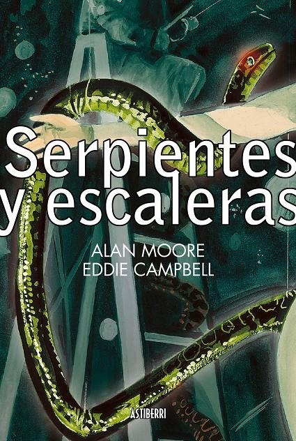 SERPIENTES Y ESCALERAS | 9788415163695 | ALLAN MOORE - EDDIE CAMPBELL | Universal Cómics