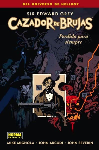 CAZADOR DE BRUJAS # 02 PERDIDO PARA SIEMPRE | 9788467908909 | MIKE MIGNOLA - JOHN ARCUDI - JOHN SEVERIN | Universal Cómics