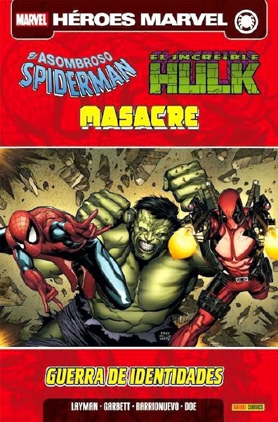 SPIDERMAN HULK & MASACRE GUERRA DE IDENTIDADES | 9788490240267 | JOHN LAYMAN - TODD NAUCK - AL BARRIONUEVO - JOHN DOE | Universal Cómics