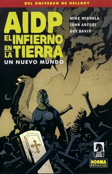 AIDP # 15 INFIERNO EN LA TIERRA 1 UN NUEVO MUNDO | 9788467909074 | MIKE MIGNOLA - JOHN ARCUDI - GUY DAVIS