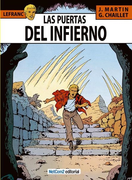 LAS AVENTURAS DE LEFRANC # 05 LAS PUERTAS DEL INFIERNO | 9788494002571 | JACQUES MARTIN - GILLES CHAILLET | Universal Cómics