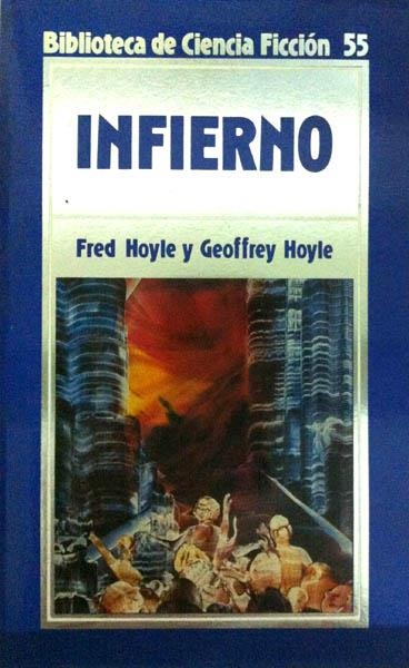 BIBLIOTECA DE CIENCIA FICCIÓN # 055 INFIERNO | 98959 | FRED HOYLE - GEOFFREY HOYLE | Universal Cómics