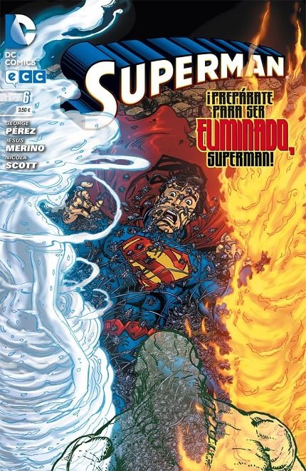 SUPERMAN # 06 PREPARATE PARA SER ELIMINADO | 9788415628668 | GEORGE PEREZ - JESUS MERINO - NICOLA SCOTT | Universal Cómics