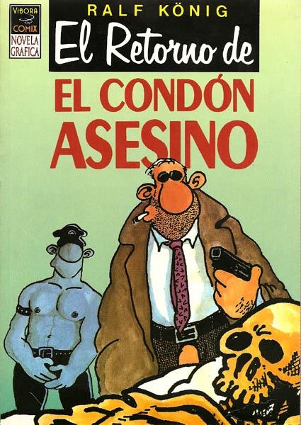 EL RETORNO DEL CONDÓN ASESINO 1ª EDICIÓN | 99628 | RALF KÖNIG | Universal Cómics