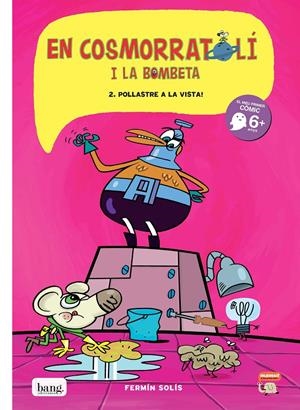 EN COSMORRATOLÍ I LA BOMBETA # 02 POLLASTRE A LA VISTA ! EDICIÓ EN CATALÀ | 9788415051138 | FERMÍN SOLÍS | Universal Cómics