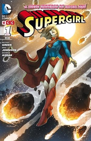 SUPERGIRL # 01 EL NUEVO UNIVERSO DC | 9788415628866 | MICHAEL GREEN - MIKE JOHNSON - MAHMUD ASRAR | Universal Cómics