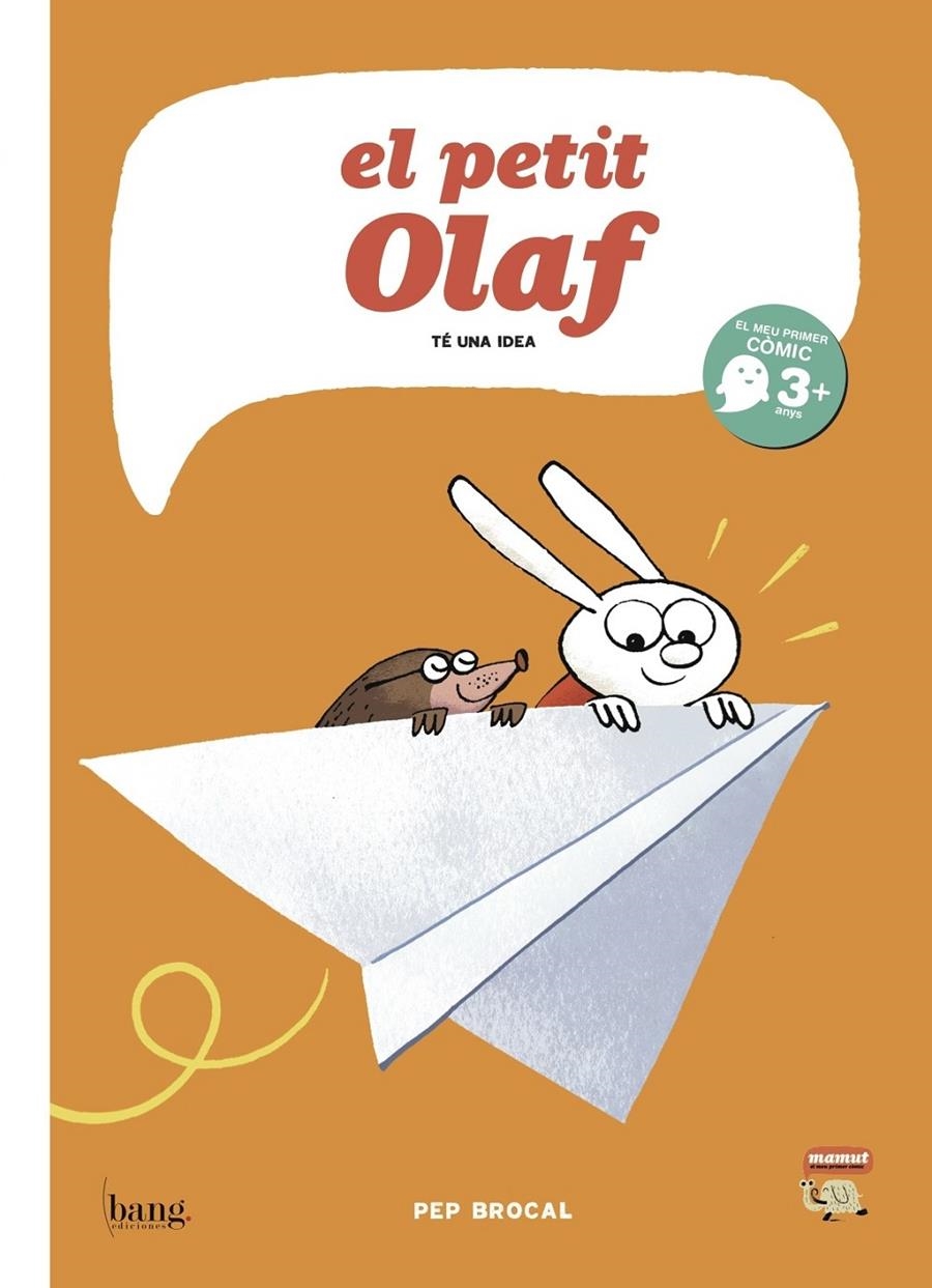 EL PETIT OLAF TÉ UNA IDEA EDICIÓ EN CATALÀ | 9788415051831 | PEP BROCAL | Universal Cómics