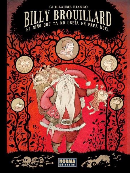 BILLY BROUILLARD # 03 EL NIÑO QUE YA NO CREÍA EN PAPA NOEL | 9788467910124 | GUILLAUME BIANCO | Universal Cómics