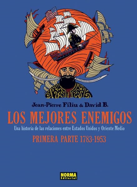 LOS MEJORES ENEMIGOS # 01 DE 1783 A 1953 | 9788467909838 | JEAN PIERRE FILIU - DAVID B. | Universal Cómics