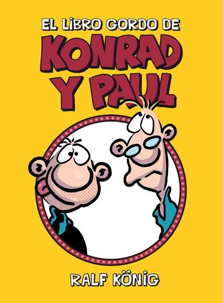 EL LIBRO GORDO DE KONRAD Y PAUL | 9788478339990 | RALF KÖNIG | Universal Cómics