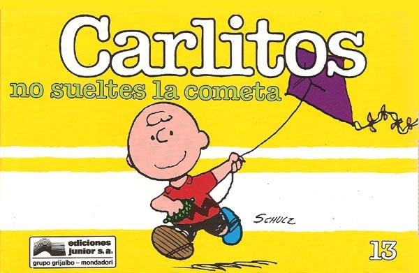 SNOOPY Y CARLITOS # 13 NO SUELTES LA COMETA | 9788474197006 | CHARLES M. SCHULTZ