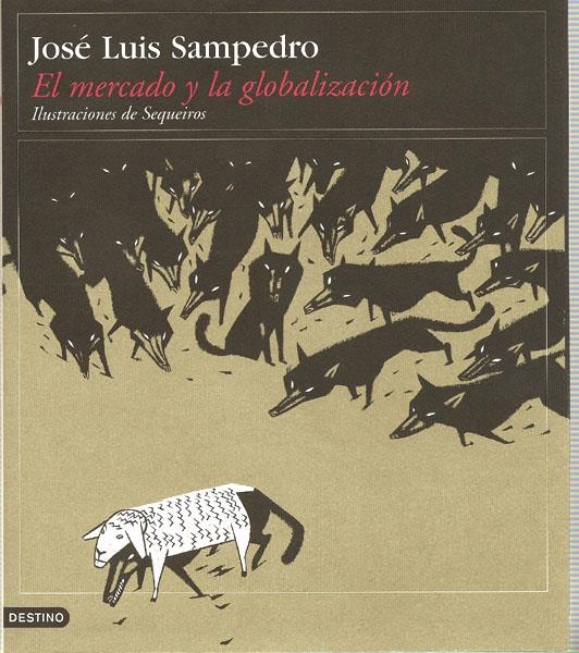 EL MERCADO Y LA GLOBALIZACIÓN | 9788423334094 | JESUS SAMPEDRO - SANTIAGO SEQUEIROS
