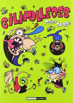 GILIPOLLECES | 9788415724070 | PETER BAGGE | Universal Cómics
