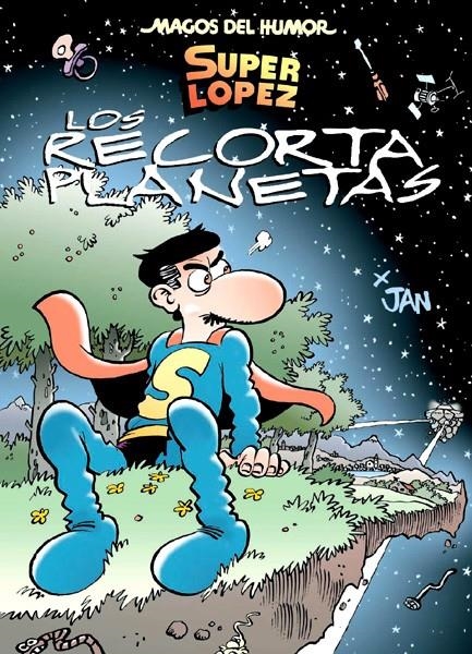 MAGOS DEL HUMOR # 154 SUPERLÓPEZ, LOS RECORTAPLANETAS | 9788466652384 | JAN | Universal Cómics