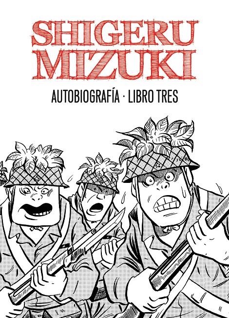 SHIGERU MIZUKI AUTOBIOGRAFÍA LIBRO III | 9788415163978 | SHIGERU MIZUKI | Universal Cómics