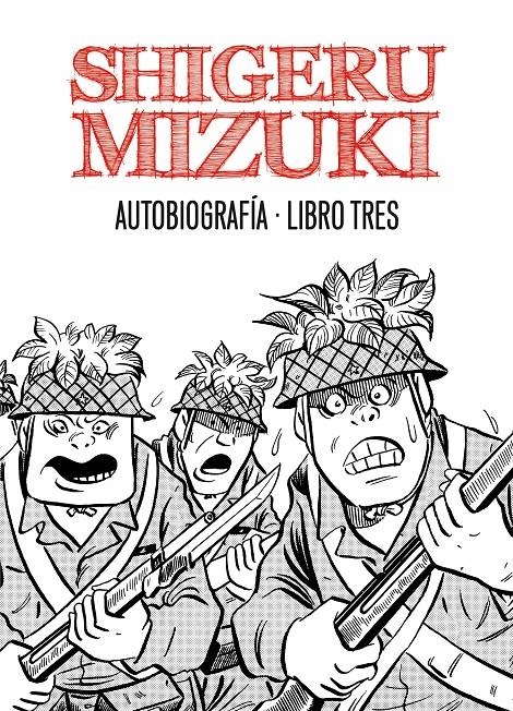 SHIGERU MIZUKI AUTOBIOGRAFÍA LIBRO III | 9788415163978 | SHIGERU MIZUKI