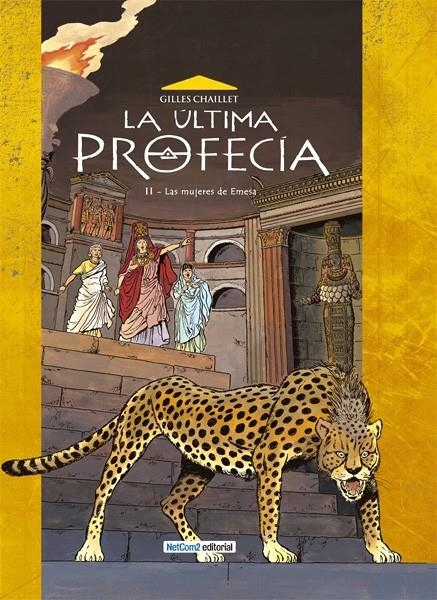 LA ULTIMA PROFECÍA # 02 LAS MUJERES DE EMESA | 9788415773337 | GILLES CHAILLET | Universal Cómics