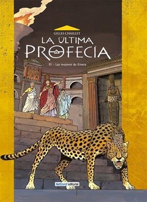 LA ULTIMA PROFECÍA # 02 LAS MUJERES DE EMESA | 9788415773337 | GILLES CHAILLET | Universal Cómics