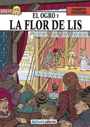 JHEN # 06 EL OGRO Y LA FLOR DE LIS | 9788494018831 | JACQUES MARTIN - JEAN PLEYERS | Universal Cómics