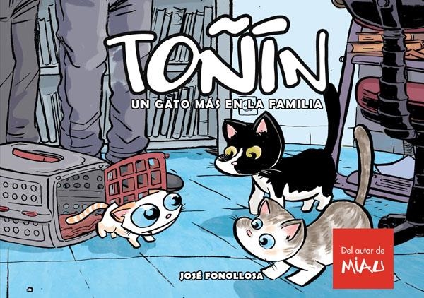 TOÑÍN, UN GATO MÁS EN LA FAMILIA | 9788415839033 | JOSÉ FONOLLOSA | Universal Cómics