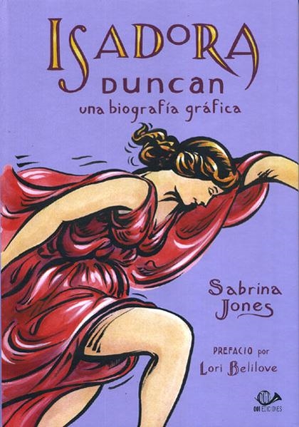 ISADORA DUNCAN, UNA BIOGRAFÍA GRÁFICA | 9788897846918 | SABRINA JONES