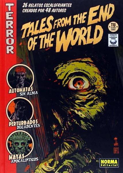 TALES FROM THE END OF THE WORLD | 9788467911886 | NATACHA BUSTOS - JAVIER RODRIGUEZ - JOSE MARIA POLLS - PEPE LARRAZ - JORDI PASTOR - CLAUDIO STASSI -