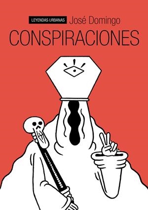 CONSPIRACIONES | 9788415685128 | JOSE DOMINGO | Universal Cómics