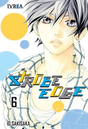 STROBE EDGE # 06 | 9788415680956 | IO SAKISAKA | Universal Cómics