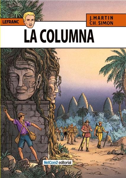 LAS AVENTURAS DE LEFRANC # 14 LA COLUMNA | 9788415773153 | JACQUES MARTIN - CHRISTOPHE SIMON | Universal Cómics