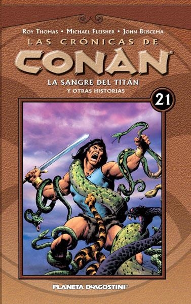 LAS CRÓNICAS DE CONAN # 21 LA SANGRE DEL TITAN Y OTRAS HISTORIAS | 9788468479811 | MICHAEL FLEISHER - JOHN BUSCEMA - TOY THOMAS | Universal Cómics