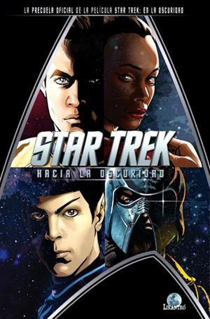 STAR TREK, HACIA LA OSCURIDAD | 9788493813574 | MIKE JOHNSON - ROBERTO ORCCI - DAVID MESSINA | Universal Cómics