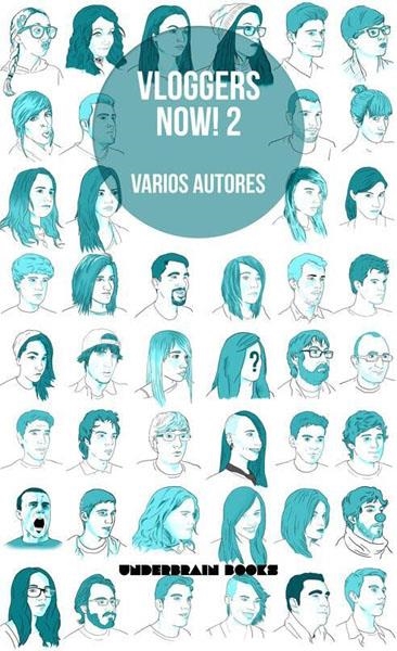 VLOGGERS NOW! # 02 | 9788494060748 | VARIOS AUTORES | Universal Cómics