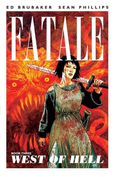 USA FATALE VOL 3 TP WEST OF HELL | 978160706743651499 | ED BRUBAKER - SEAN PHILLIPS