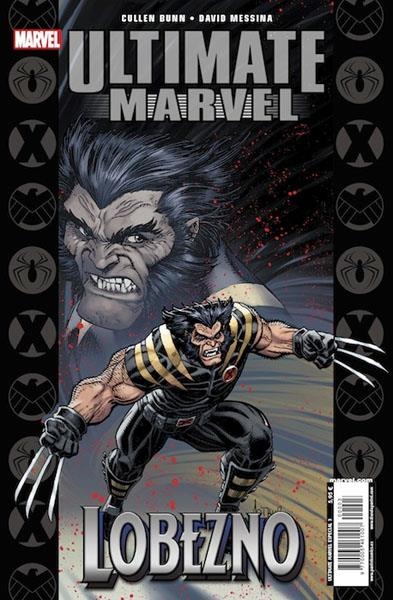 ULTIMATE MARVEL ESPECIAL # 03 LOBEZNO | 977000546100700003 | CULLEN BUNN - RAMON ROSANAS | Universal Cómics