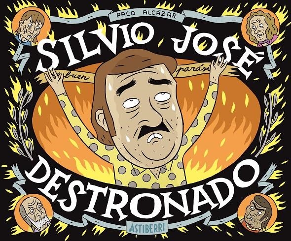 SILVIO JOSÉ # 03 DESTRONADO | 9788415685050 | PACO ALCÁZAR | Universal Cómics