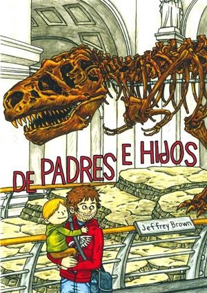 DE PADRES E HIJOS | 9788415724384 | JEFFREY BROWN | Universal Cómics