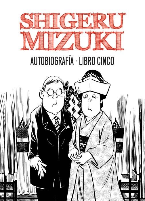 SHIGERU MIZUKI AUTOBIOGRAFÍA LIBRO V | 9788415685302 | SHIGERU MIZUKI | Universal Cómics