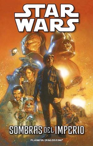 STAR WARS ÓMNIBUS SOMBRAS DEL IMPERIO | 9788415866947 | STEVE PERRY - MICHAEL A. STACKPOLE - JOHN WAGNER - TIMOTHY ZAHN - CARLOS EZQUERRA - JOHN NADEAU - KI | Universal Cómics