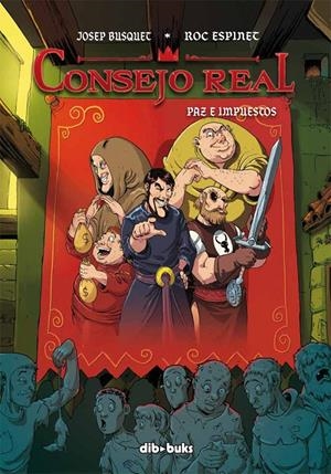 CONSEJO REAL, PAZ E IMPUESTOS | 9788415850151 | JOSEP BUSQUET - ROC ESPINET | Universal Cómics