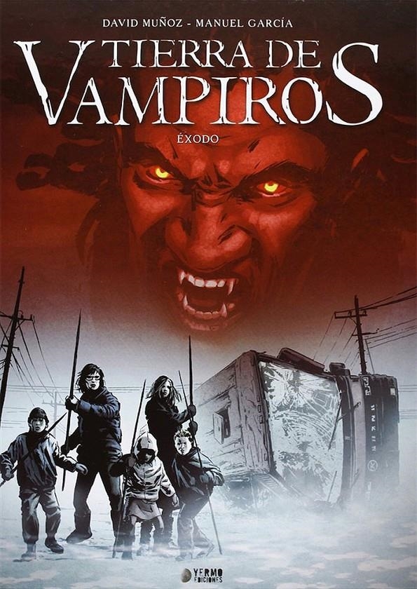 TIERRA DE VAMPIROS # 01 ÉXODO | 9788494174230 | DAVID MUÑOZ - MANUEL GARCÍA