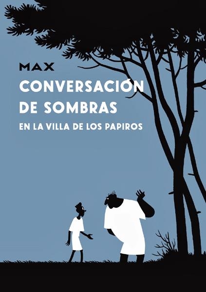 CONVERSACIÓN DE SOMBRAS EN LA VILLA DE LOS PAPIROS | 9788415724490 | MAX