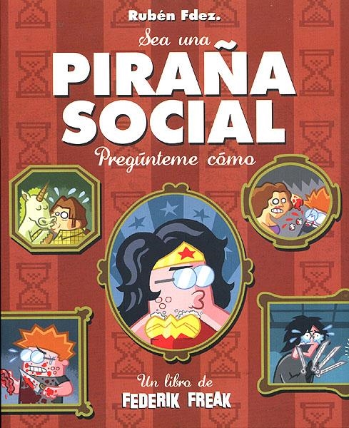 PIRAÑA SOCIAL | 9788494060274 | RUBEN FERNÁNDEZ | Universal Cómics