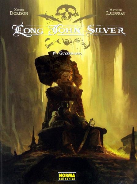 LONG JOHN SILVER # 04 GUYANACAPAC | 9788467913736 | XAVIER DORISON - MATHIEU LAUFFRAY | Universal Cómics