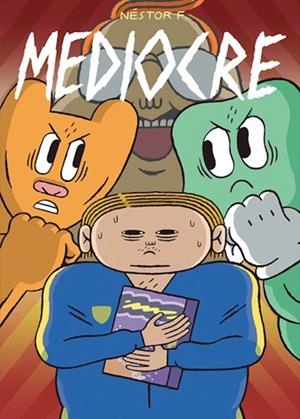 MEDIOCRE | 9788494060298 | NESTOR F. | Universal Cómics