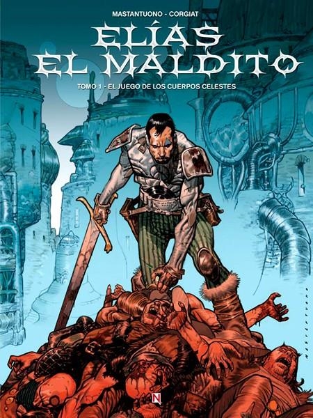 ELÍAS EL MALDITO # 01 EL JUEGO DE LOS CUERPOS CELESTES | 9788494180842 | SYLVIANE CORGIAT - CORRADO MASTANTUONO | Universal Cómics