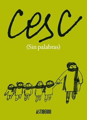 CESC (SIN PALABRAS) | 9788415685425 | CESC | Universal Cómics